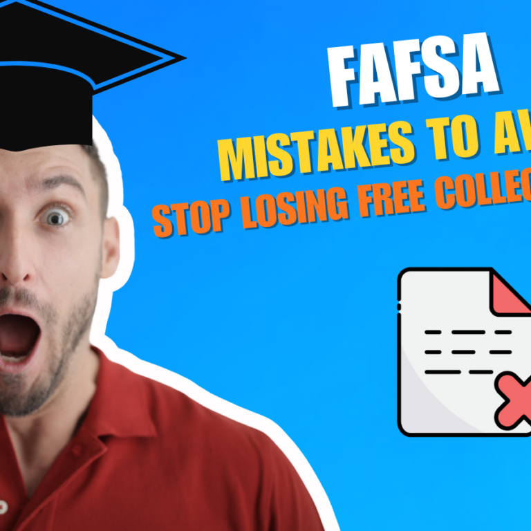 FAFSA Mistakes to Avoid: Stop Losing Free College Money