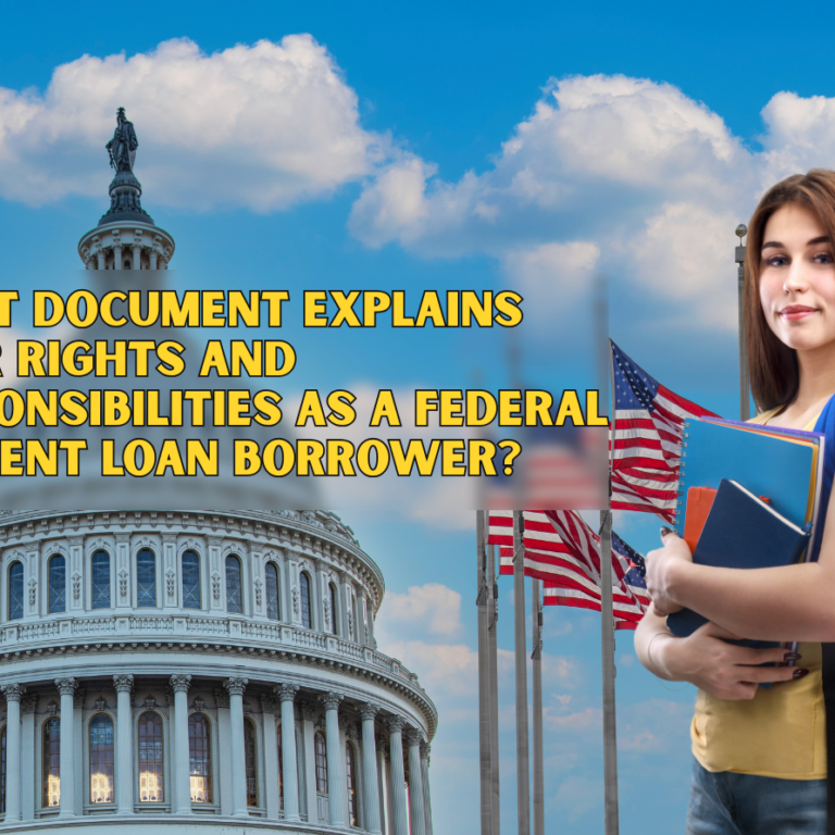 what document explains your rights and responsibilities as a federal student loan borrower?